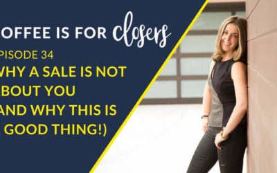 Episode 34 Live Show: Why a Sale is Not About You (And Why This Is A Good Thing!)