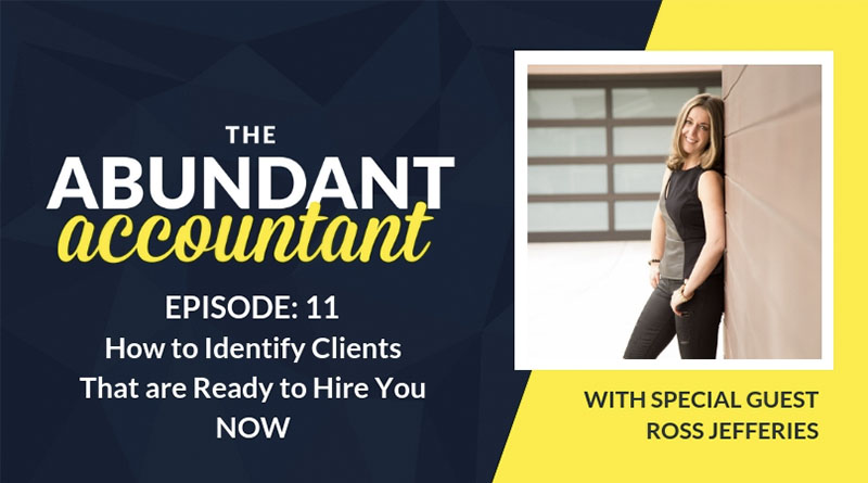 How to Identify Clients That are Ready to Hire You NOW | Episode 11